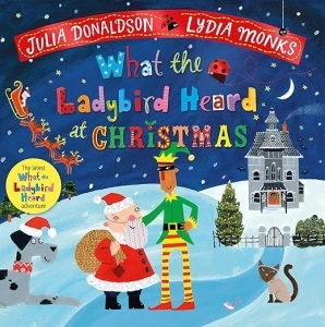 What the Ladybird Heard at Christmas: A bestselling Christmas adventure