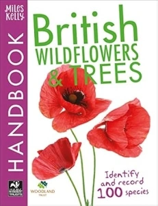 British Wildflowers and Trees Handbook (The Wildlife Trust): 224 Page Identification Book Packed with Interesting Statistics and Facts (British Handbooks)