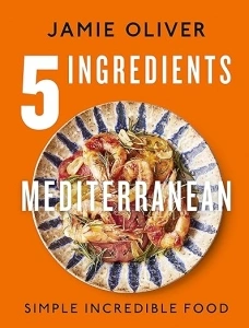 5 Ingredients Mediterranean: Simple Incredible Food